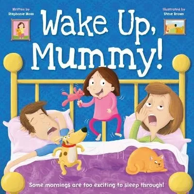 Wake Up, Mummy!