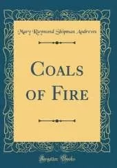 Coals of Fire (Classic Reprint)
