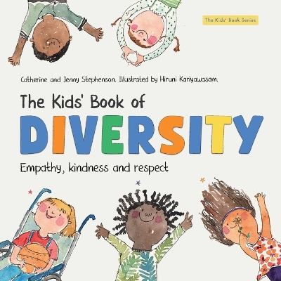 The Kids' Book of Diversity: Empathy, Kindness and Respect for Differences