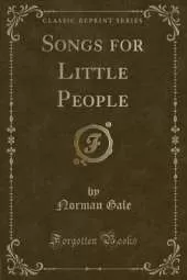 Songs for Little People (Classic Reprint)
