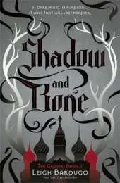 Shadow and Bone: Book 1