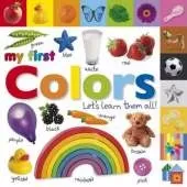 Tabbed Board Books: My First Colors: Let's Learn Them All!