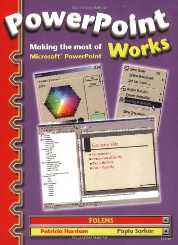 PowerPoint Works: Making the Most of Microsoft PowerPoint