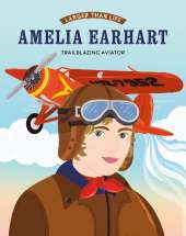 Amelia Earhart: Trailblazing Aviator