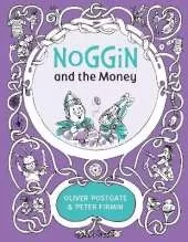 Noggin and the Money