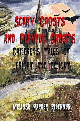 Scary Ghosts and Playful Ghosts: Children's Tales of Fright and Delight