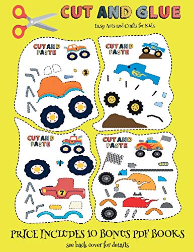 Easy Arts and Crafts for Kids (Cut and Glue - Monster Trucks): This book comes with collection of downloadable PDF books that will help your child make an excellent start to his/her education. Books are designed to improve hand-eye coordination, develop