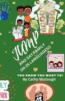 Jump and Say Family in 25 Languages! Book 38 Jump Series