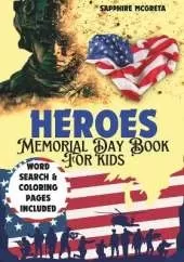 Heroes: A Memorial Day Book For Kids