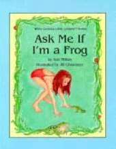 Ask Me If I'm A Frog
