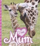 I Love: Mum
