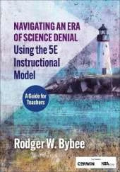 Navigating an Era of Science Denial Using the 5E Instructional Model: A Guide for Teachers