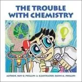 The Trouble with Chemistry