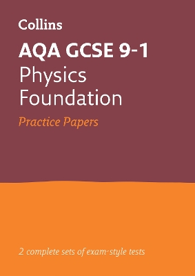 AQA GCSE 9-1 Physics Foundation Practice Papers: Ideal for the 2026 and 2027 Exams