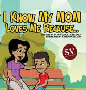 I Know My Mom Loves Me Because (SV)...
