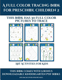 Art Activities for Kids (A full color tracing book for preschool children 2): This book has 30 full color pictures for kindergarten children to trace
