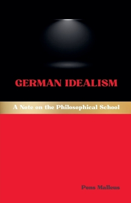 German Idealism: A Note on the Philosophical School