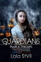 Guardians: The Lyris (Book 6): (Previously numbered book 5 part 2)