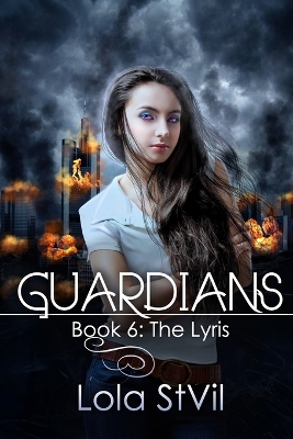 Guardians: The Lyris (Book 6): (Previously numbered book 5 part 2)