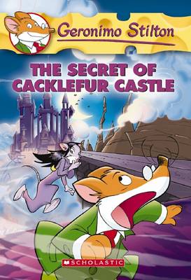 Geronimo Stilton: #22 Secret of Cacklefur Castle