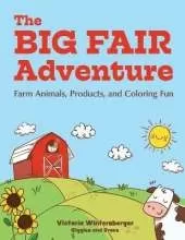 The Big Fair Adventure: Farm Animals, Products, and Coloring Fun