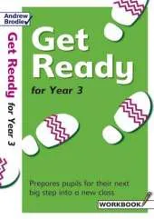 Get Ready for Year 3: Prepares Pupils for Their Next Big Step into a New Class