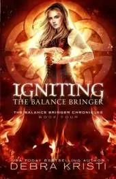 Igniting: The Balance Bringer