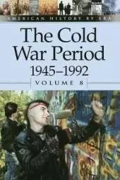 The Cold War Period 1945-1992