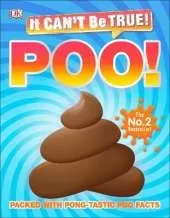 It Can't Be True! Poo!: Packed with pong-tastic poo facts