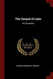 The Gospel of Luke: An Exposition