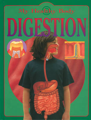My Healthy Body: Digestion