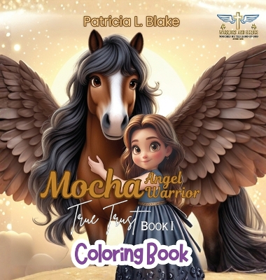 Mocha Angel Warrior: True Trust Book 1 Coloring Book
