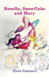 Rosella, Snowflake and Mary
