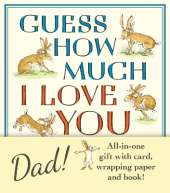 Guess How Much I Love You, Dad!: Father’s Day Gift Edition: The perfect present for Father's Day, with classic book, card and gift wrap all in one elegant and handy package!