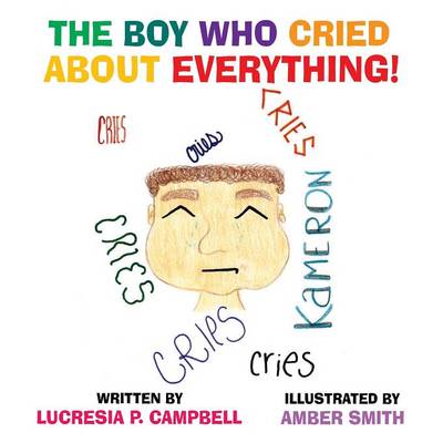 The Boy Who Cried about Everything
