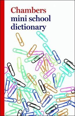 Chambers Mini School Dictionary, first edition