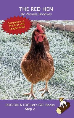 The Red Hen: Sound-Out Phonics Books Help Developing Readers, including Students with Dyslexia, Learn to Read (Step 2 in a Systematic Series of Decodable Books)