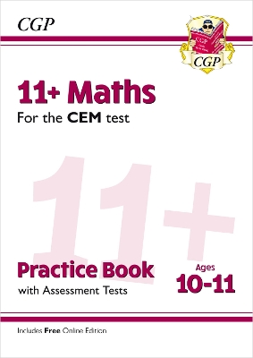 11+ CEM Maths Practice Book & Assessment Tests - Ages 10-11 (with Online Edition): for the 2025 exams