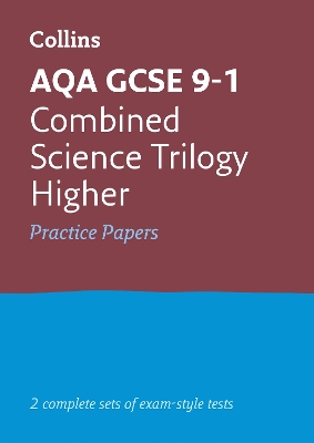 AQA GCSE 9-1 Combined Science Higher Practice Papers: Ideal for the 2026 and 2027 Exams
