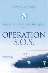 Operation S.O.S.: Tales of the Super Sib Squad: Book 2