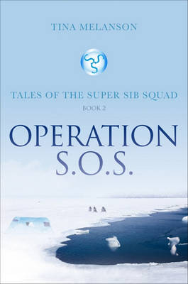 Operation S.O.S.: Tales of the Super Sib Squad: Book 2