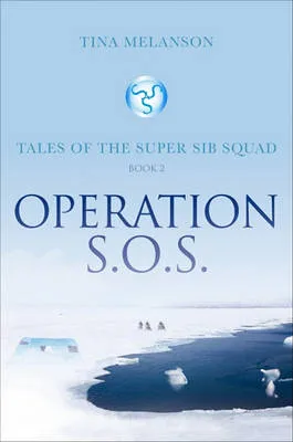 Operation S.O.S.: Tales of the Super Sib Squad: Book 2