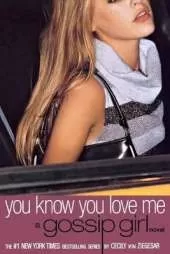 Gossip Girl #2: You Know You Love Me: The Romance and the Reality