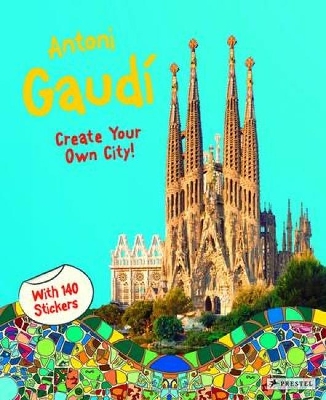 Antoni Gaudí: Create Your Own City Sticker Book