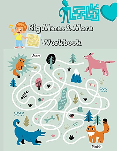 Big Mazes & More Workbook: Ages 6 to 8, 1st Grade, 2nd Grade, Learning Activities, Games, Puzzles, Problem-Solving, and More Big Workbook