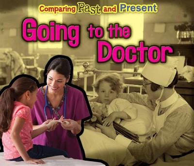 Going to the Doctor: Comparing Past and Present