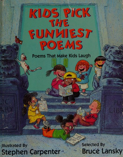 Kids Pick the Funniest Poems: A Collection of Poems That Will Make You Laugh