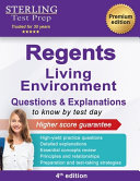 Regents Living Environment Questions & Explanations: New York Regents Living Environment Practice Questions with Detailed Explanations