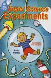 No-Sweat Science (R): Super Science Experiments