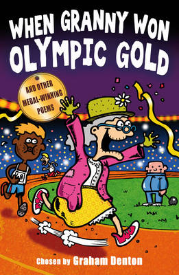When Granny Won Olympic Gold: and other medal-winning poems